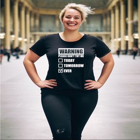 Warning Don't Try Me T-shirt