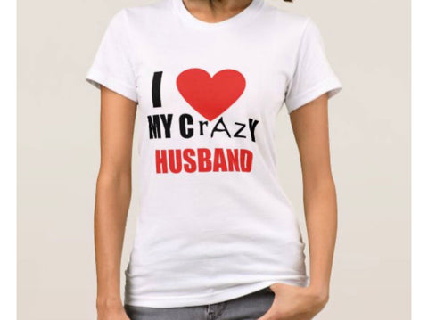 Crazy Husband T-shirt