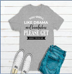 You Smell Like T-shirt