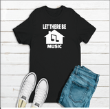 Let There Be House Music T-shirt